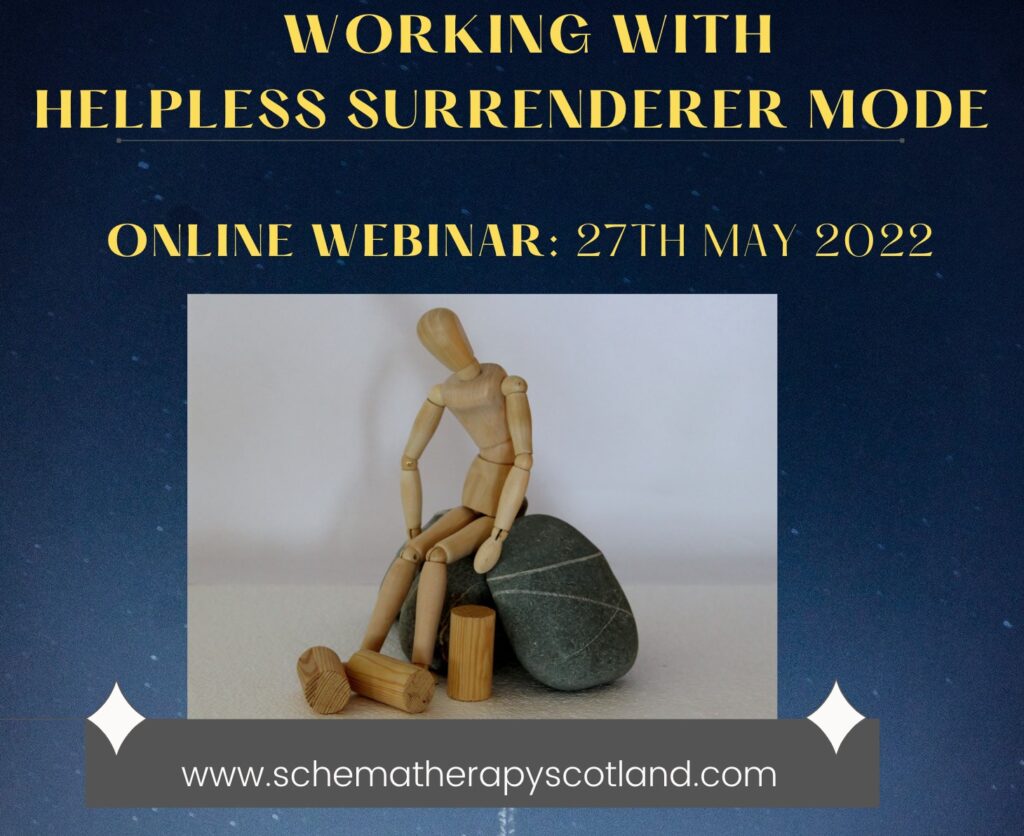 Working with Helplessness in Schema Therapy I Online Webinar I May 2022 I Schema Therapy Scotland